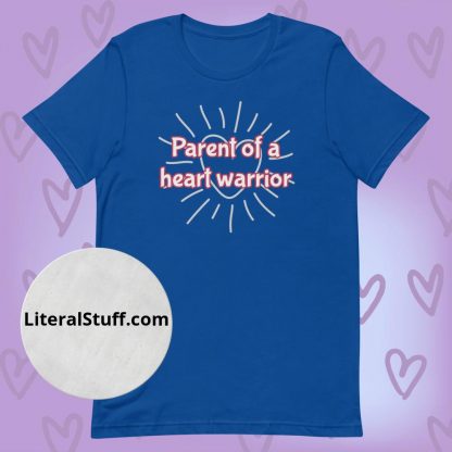 Parent of a Heart Warrior CHD Unisex Tee - Various Color Options - Image 6