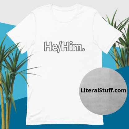 He/Him Pronouns Tee - Various Color Options - Image 7