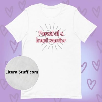 Parent of a Heart Warrior CHD Unisex Tee - Various Color Options - Image 7