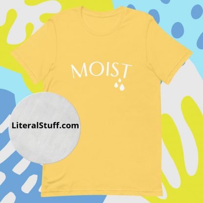 Moist Word Hate Unisex Tee - Various Color Options - Image 7