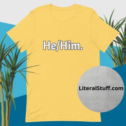He/Him Pronouns Tee - Various Color Options - Image 8