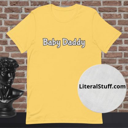 Baby Daddy Statement Tee - Various Color Options - Image 10
