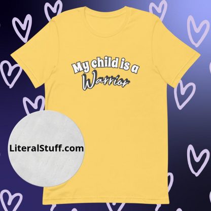 My Child is a Warrior Unisex Tee - Various Color Options - Image 8