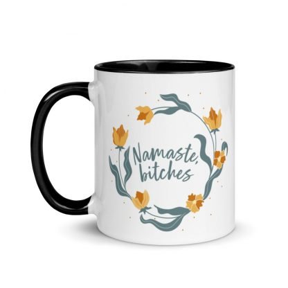 Namaste, bitches Coffee Mug Cup with Color Accents - Various Color Options - Image 2