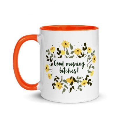 Good morning bitches! Mug with Color Inside - Various Color Options - Image 7