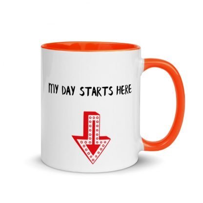 My Day Starts Here Coffee Cup Mug with Color Inside - Various Color Options - Image 5