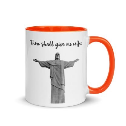 Thou shall give me coffee Mug Cup with Color Inside - Various Color Options - Image 5