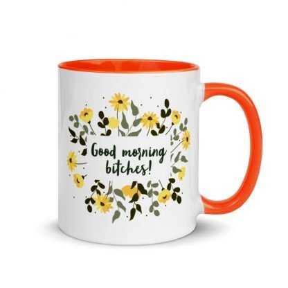 Good morning bitches! Mug with Color Inside - Various Color Options - Image 6