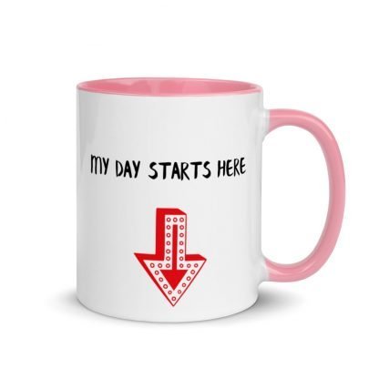 My Day Starts Here Coffee Cup Mug with Color Inside - Various Color Options - Image 9