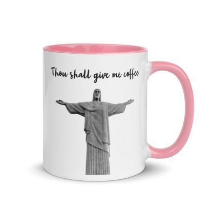 Thou shall give me coffee Mug Cup with Color Inside - Various Color Options - Image 9