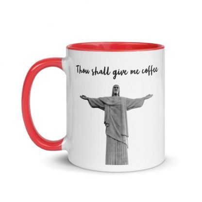 Thou shall give me coffee Mug Cup with Color Inside - Various Color Options - Image 4