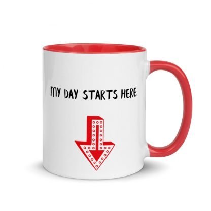 My Day Starts Here Coffee Cup Mug with Color Inside - Various Color Options - Image 3