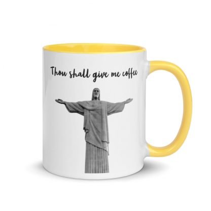 Thou shall give me coffee Mug Cup with Color Inside - Various Color Options - Image 11