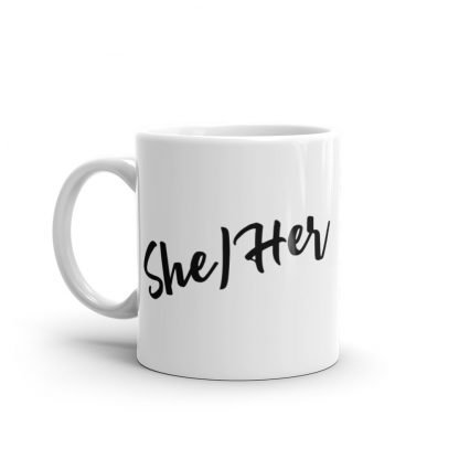 She/Her Pronouns 11oz or 15oz White Glossy Mug Cup - Image 2