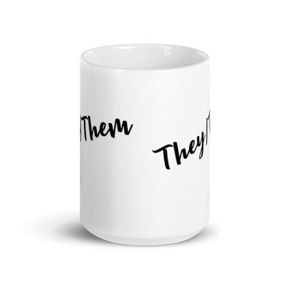 They/Them Pronouns 11oz or 15oz White Glossy Mug Cup - Image 6
