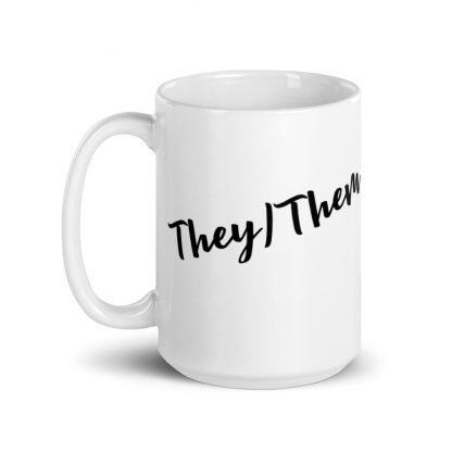 They/Them Pronouns 11oz or 15oz White Glossy Mug Cup - Image 5