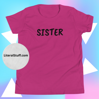 Sister Youth Short Sleeve T-Shirt - Various Color Options
