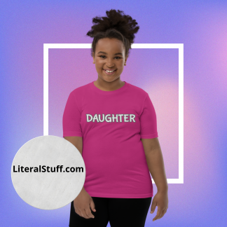 Daughter Statement Youth Short Sleeve T-Shirt - Various Color Options