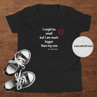 I Might Be Small .. CHD Heart Warrior Youth Short Sleeve T-Shirt - Various Color Options