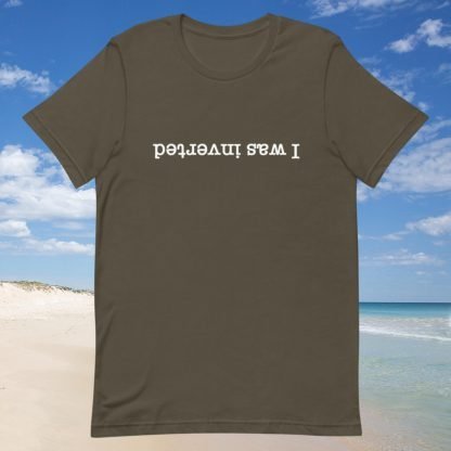 I Was Inverted White Inverted Fonts Unisex Tee - Color Options - Available in Plus Size