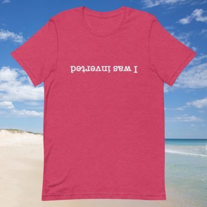 I Was Inverted White Inverted Fonts Unisex Tee - Color Options - Available in Plus Size - Image 5