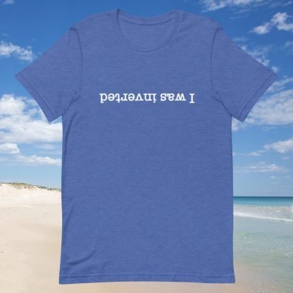 I Was Inverted White Inverted Fonts Unisex Tee - Color Options - Available in Plus Size - Image 6
