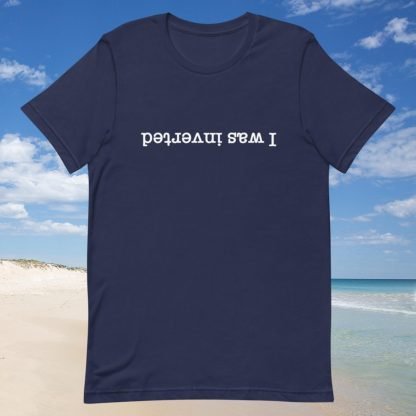 I Was Inverted White Inverted Fonts Unisex Tee - Color Options - Available in Plus Size - Image 8