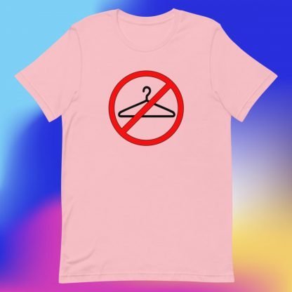 Roe vs. Wade No Wire More Coat Hangers Tee - Sizes Small to 5x - Plus Sizes Available - Image 3