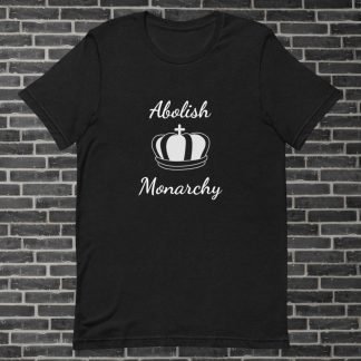 Abolish Monarchy Crown Unisex Tee Shirt