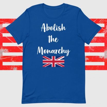 Abolish the Monarchy Unisex Tee - Image 4